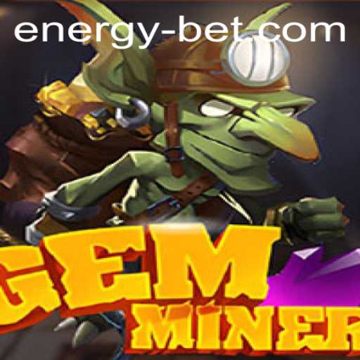 Unearth the Treasures of GemMiner: A Comprehensive Exploration Inspired by EnergyBet